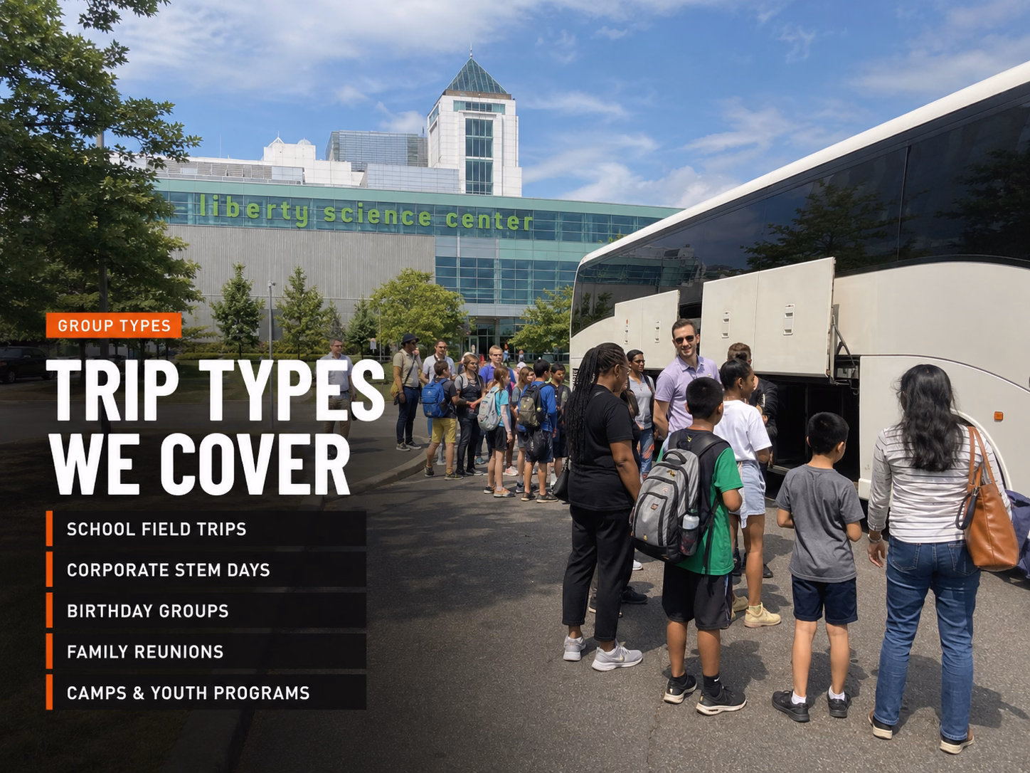 Trip types to Liberty Science Center